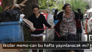İkizler Memo - Can bu hafta yayınlanacak mı?